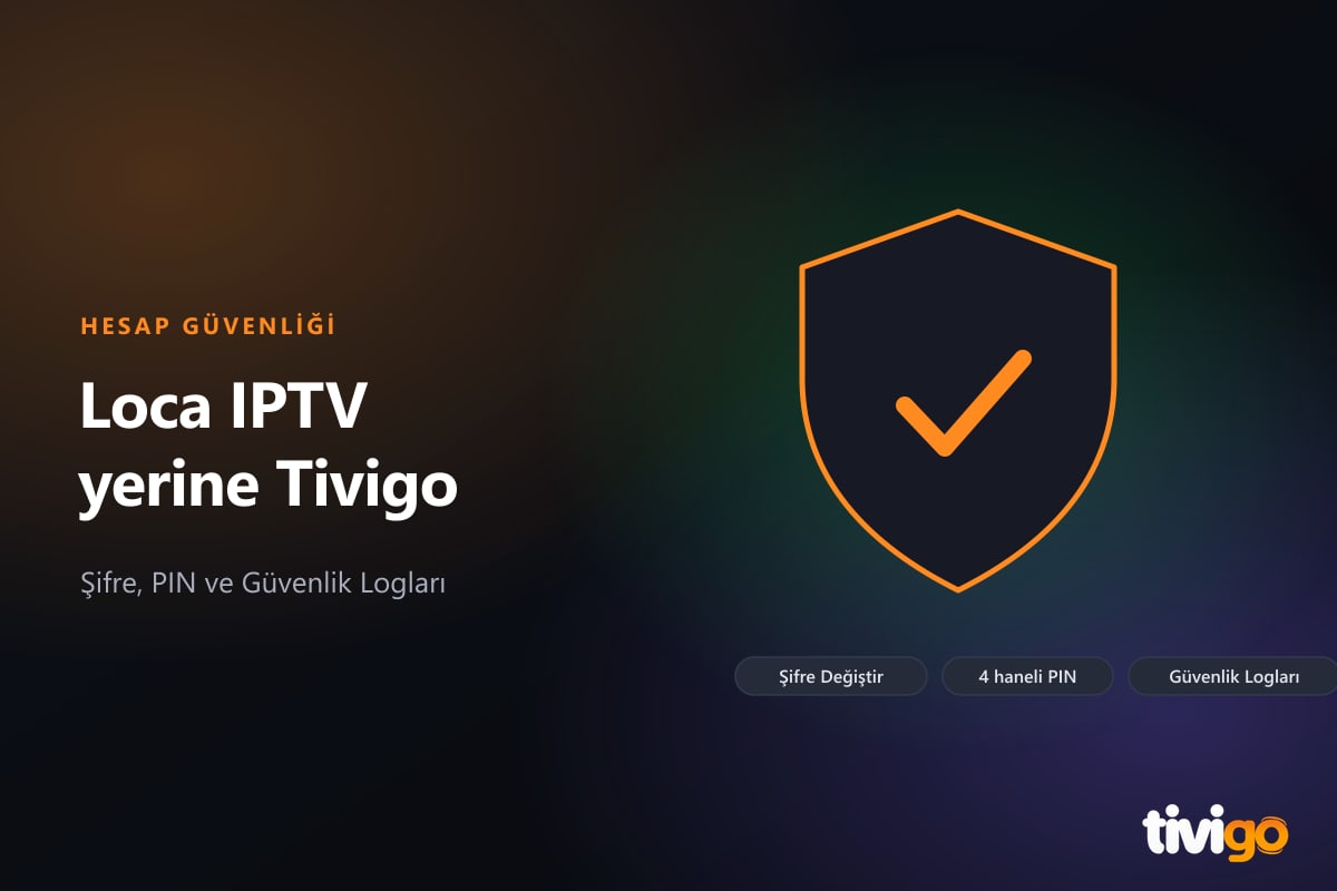 Kalkan simgesi ve Tivigo hesap güvenliği ayarları